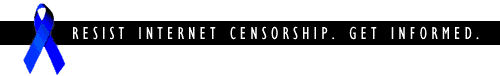Resist internet censorship.  Get informed.
